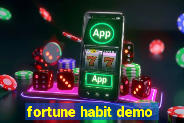 fortune habit demo